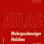 Atlas Mehrgeschossiger Holzbau